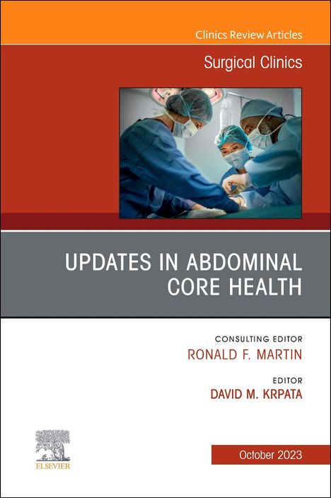 Updates in Abdominal Core Health, an Issue of Surgical Clinics, Buch
