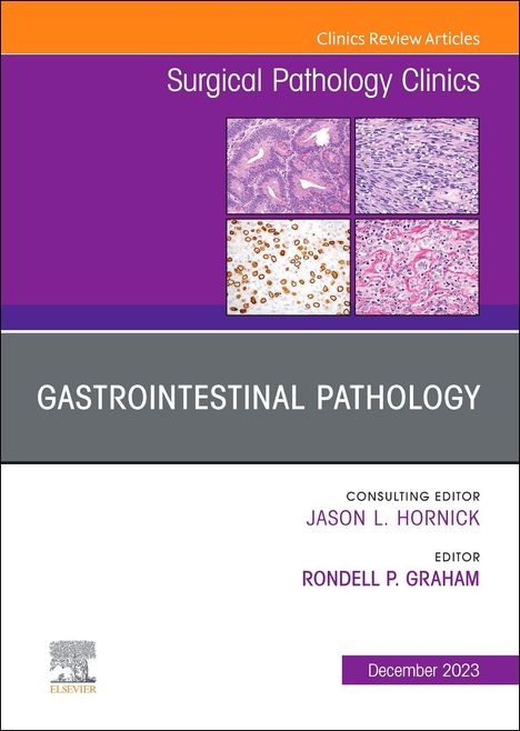 Gastrointestinal Pathology, an Issue of Surgical Pathology Clinics, Buch