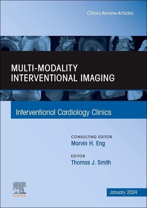 Multi-Modality Interventional Imaging, an Issue of Interventional Cardiology Clinics, Buch