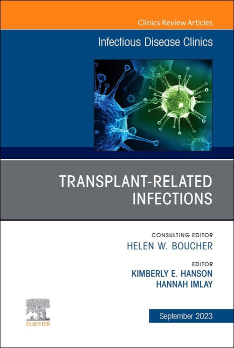 Transplant-Related Infections, an Issue of Infectious Disease Clinics of North America, Buch