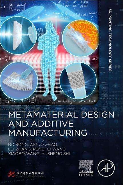 Aiguo Zhao: Metamaterial Design and Additive Manufacturing, Buch