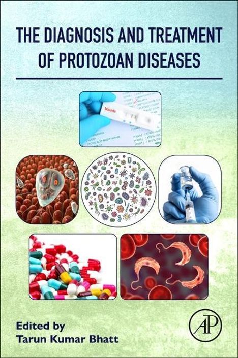 The Diagnosis and Treatment of Protozoan Diseases, Buch