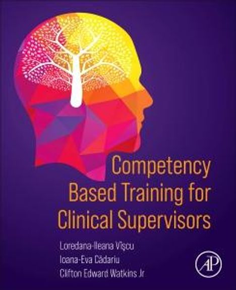 Clifton Edward Watkins Jr: Competency Based Training for Clinical Supervisors, Buch
