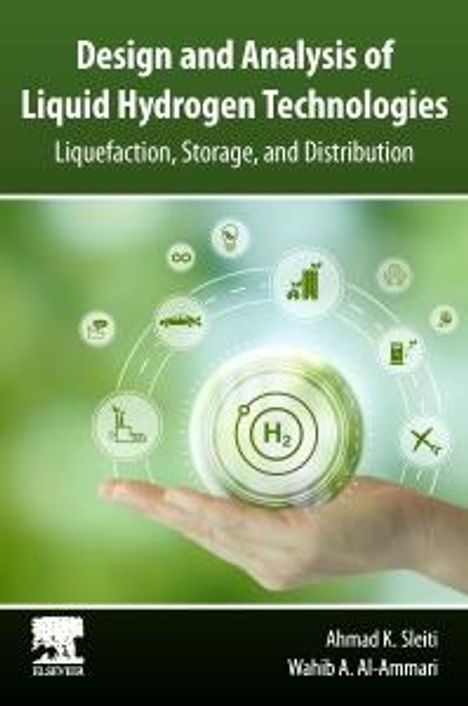 Ahmad K Sleiti: Design and Analysis of Liquid Hydrogen Technologies, Buch