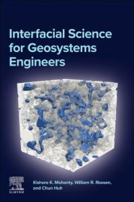 Kishore K Mohanty: Mohanty, K: Interfacial Science for Geosystems Engineers, Buch