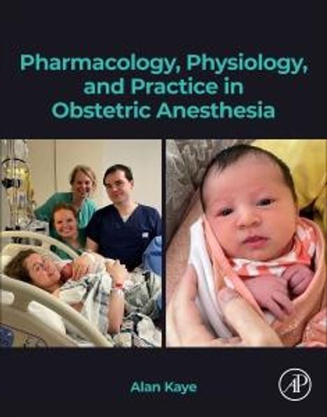 Pharmacology, Physiology, and Practice in Obstetric Anesthesia, Buch