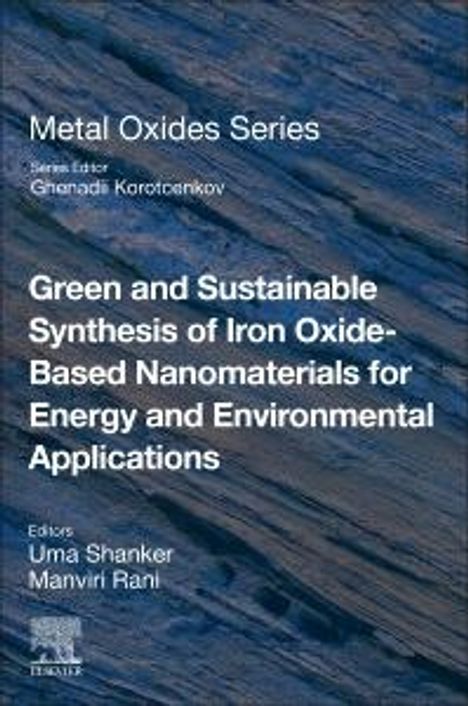 Green and Sustainable Synthesis of Iron Oxide-Based Nanomaterials for Energy and Environmental Applications, Buch