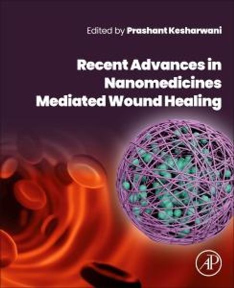 Recent Advances in Nanomedicines Mediated Wound Healing, Buch