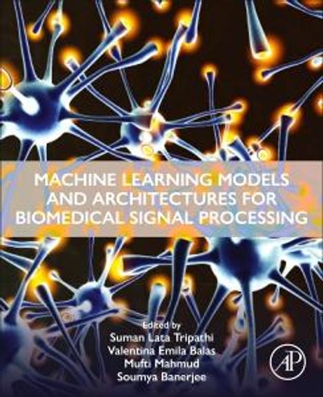 Machine Learning Models and Architectures for Biomedical Signal Processing, Buch