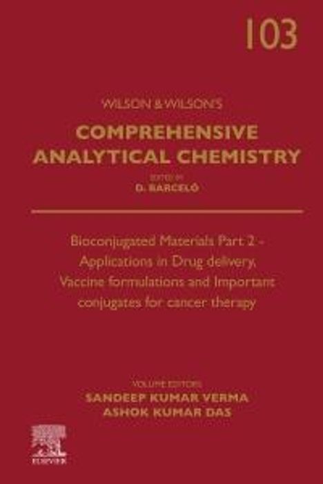 Bioconjugated Materials Part 2 - Applications in Drug Delivery, Vaccine Formulations and Important Conjugates for Cancer Therapy, Buch