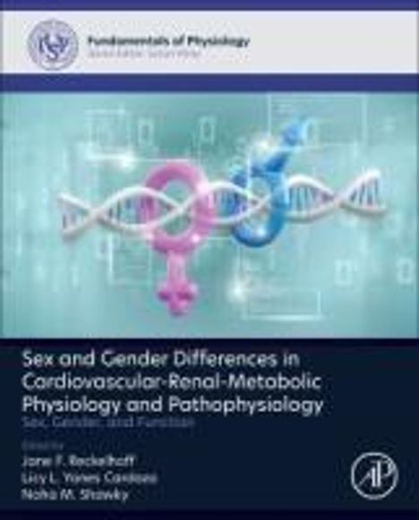 Sex and Gender Differences in Cardiovascular-Renal-Metabolic Physiology and Pathophysiology, Buch