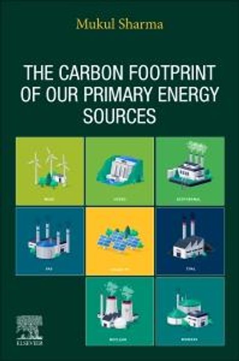 Mukul Sharma: The Carbon Footprint of Our Primary Energy Sources, Buch