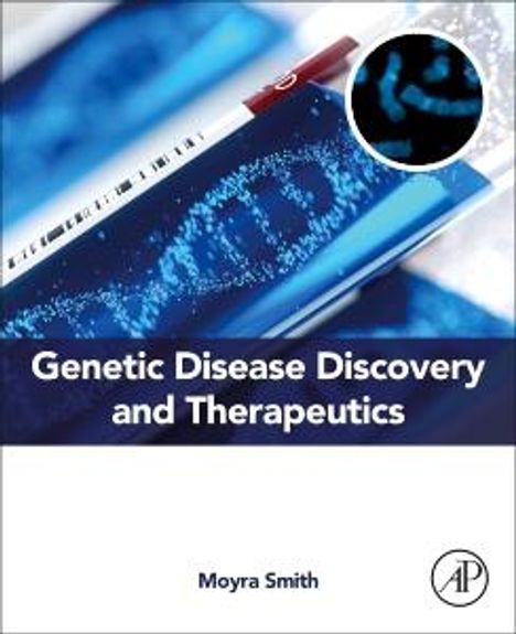 Moyra Smith: Genetic Disease Discovery and Therapeutics, Buch