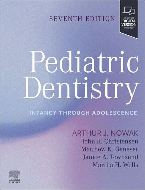 SEVENTH EDITION: Pediatric Dentistry - Infancy Through Adolescence. Autoren: Arthur J. Nowak, John R. Christensen, andere.