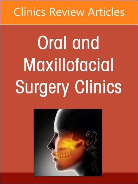Pediatric Craniomaxillofacial Pathology, an Issue of Oral and Maxillofacial Surgery Clinics of North America, Buch