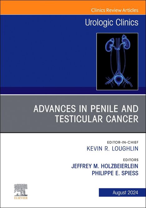 Advances in Penile and Testicular Cancer, an Issue of Urologic Clinics of North America, Buch