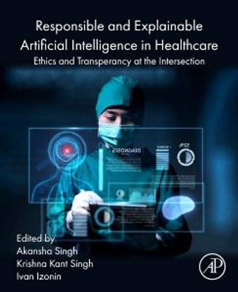 Responsible and Explainable Artificial Intelligence in Healthcare, Buch