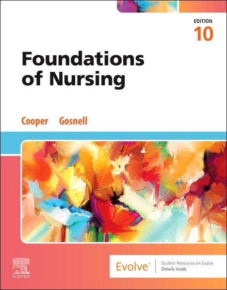 "Foundations of Nursing", "Edition 10", "Cooper", "Gosnell"; bunte abstrakte Malerei mit kräftigen Farben.