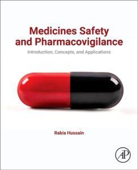 "Medicines Safety and Pharmacovigilance", Einführung in Konzepte und Anwendungen von Rabia Hussain. Kapselabbildung.