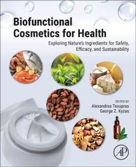 Text: "Biofunctional Cosmetics for Health: Exploring Nature’s Ingredients for Safety, Efficacy, and Sustainability". Creme, Pflanzen.