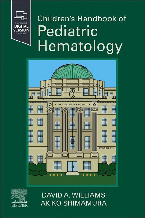 Titel: Children's Handbook of Pediatric Hematology. Autoren: David A. Williams, Akiko Shimamura. Illustration: Krankenhausgebäude.
