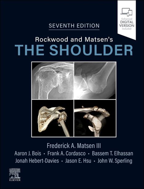 "Seventh Edition. Rockwood and Matsen's THE SHOULDER. Frederick A. Matsen III. Schulter Röntgenbilder und 3D-Modelle."