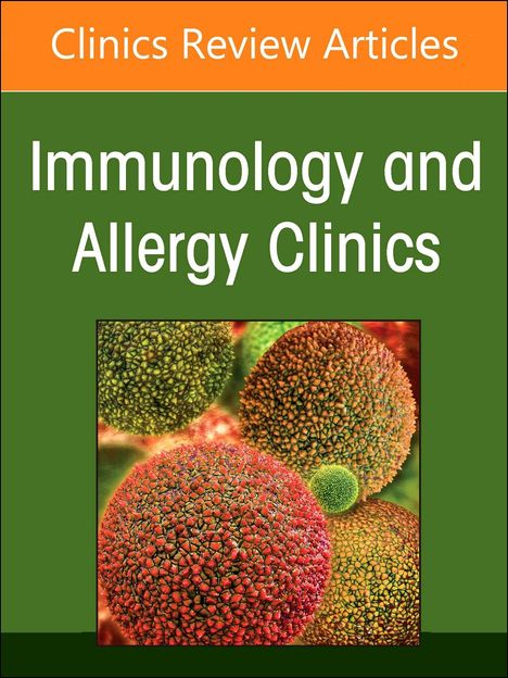 Urticaria and Angioedema, an Issue of Immunology and Allergy Clinics of North America, Buch