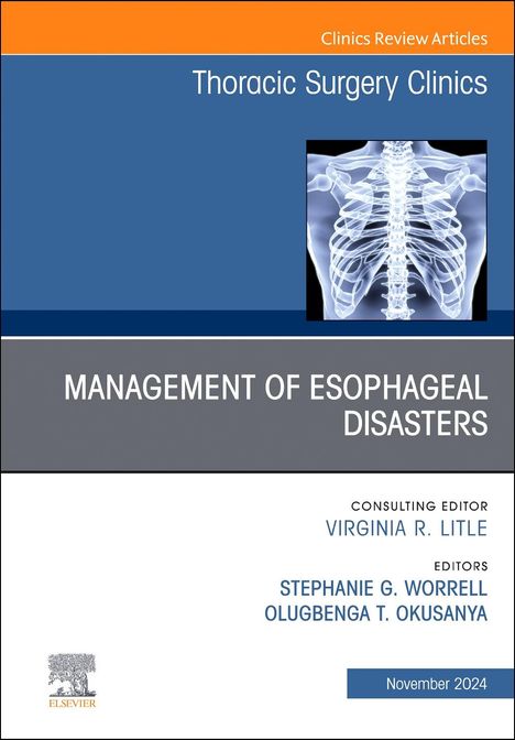Management of Esophageal Disasters, an Issue of Thoracic Surgery Clinics, Buch