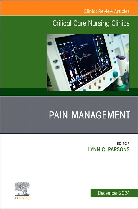 Pain Management, an Issue of Critical Care Nursing Clinics of North America, Buch