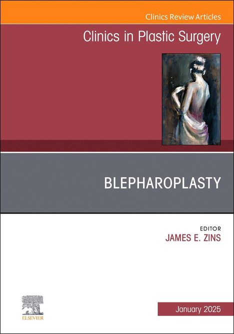 Blepharoplasty, an Issue of Clinics in Plastic Surgery, Buch