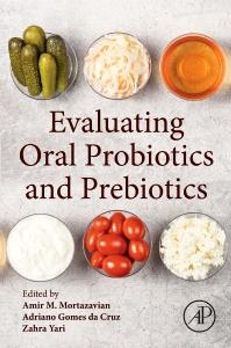 "Evaluating Oral Probiotics and Prebiotics." Oben sind eingelegte Gurken, Kimchi, Honig, Joghurt, Tomaten und Hüttenkäse abgebildet.