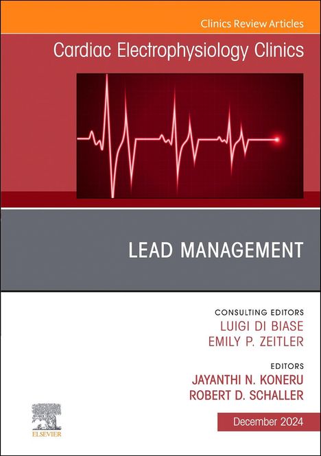 Lead Management, an Issue of Cardiac Electrophysiology Clinics, Buch
