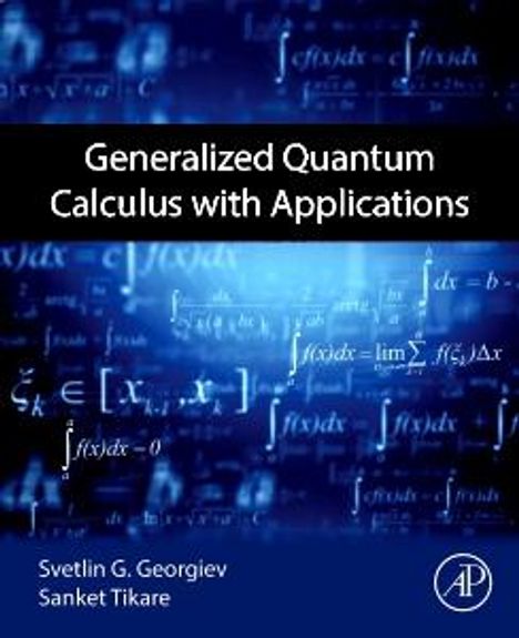 Sanket Tikare: Generalized Quantum Calculus with Applications, Buch