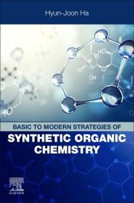 Hyun-Joon Ha: Basic to Modern Strategies of Synthetic Organic Chemistry, Buch