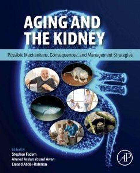 "Aging and the Kidney: Possible Mechanisms, Consequences, and Management Strategies." Verschiedene Fotos und ein Nierenmotiv.