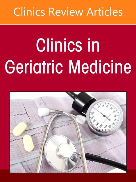 Updates in Geriatric Urology, an Issue of Clinics in Geriatric Medicine, Buch