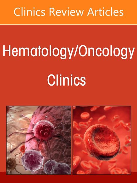 Chronic Lymphocytic Leukemia, an Issue of Hematology/Oncology Clinics of North America, Buch