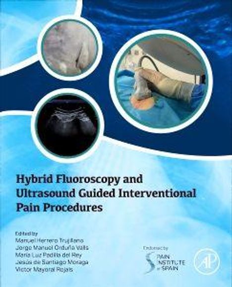 "Hybrid Fluoroscopy and Ultrasound Guided Interventional Pain Procedures. Herausgegeben von mehreren Autoren. Logos unten rechts."