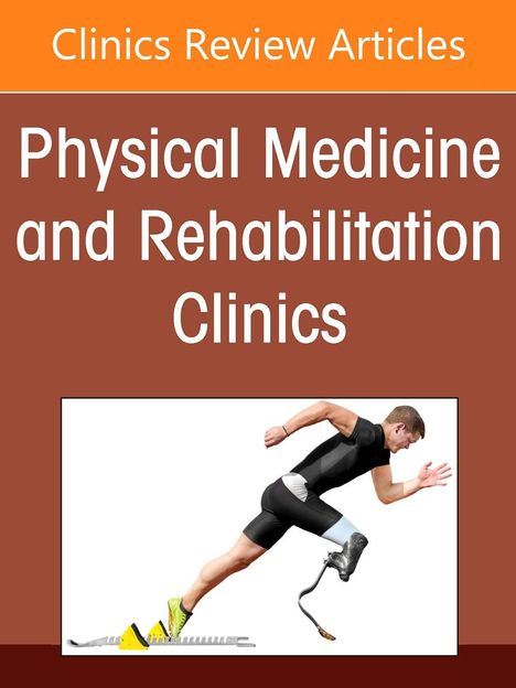 Text: "Clinics Review Articles", "Physical Medicine and Rehabilitation Clinics". 
Ein Athlet mit Prothesen beim Start.