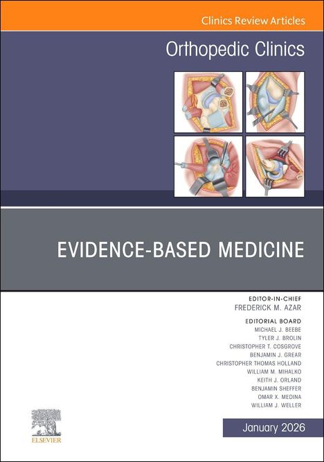 Evidence-Based Medicine, an Issue of Orthopedic Clinics, Buch