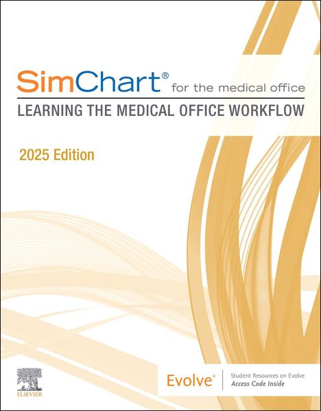 Elsevier Inc: Simchart for the Medical Office: Learning the Medical Office Workflow - 2025 Edition, Buch