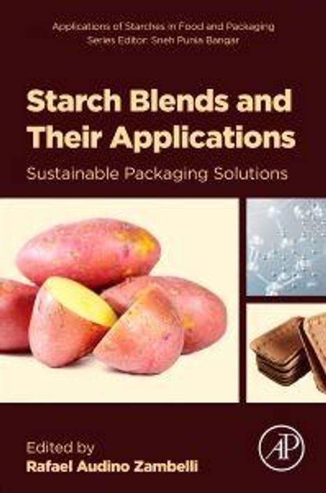 "Starch Blends and Their Applications: Sustainable Packaging Solutions" steht über Fotos von Kartoffeln und Verpackungen.