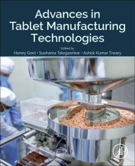 „Advances in Tablet Manufacturing Technologies“ steht oben. Darunter eine Maschine, die Tabletten herstellt.