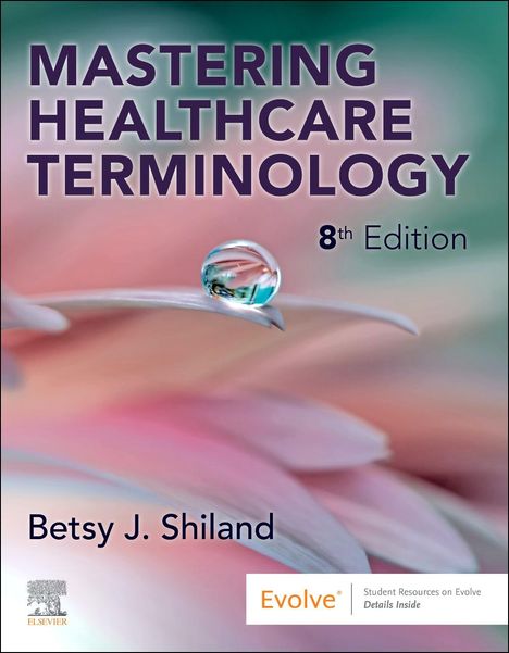 Betsy J Shiland: Mastering Healthcare Terminology, Buch