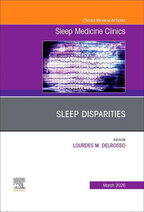 „Sleep Medicine Clinics: Schlaf-Diskrepanzen“, Editor Lourdes M. Delrosso, März 2026. Cover zeigt EEG-Linien.