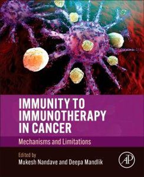 "Immunity to Immunotherapy in Cancer: Mechanisms and Limitations" von Mukesh Nandave und Deepa Mandlik. Zell-Illustration.