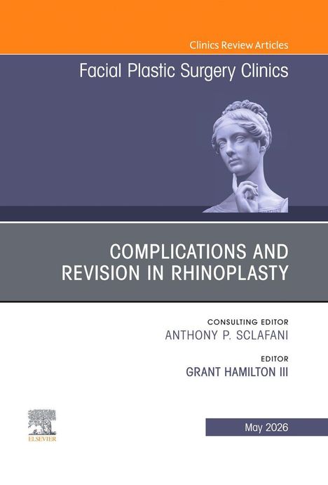 Texts: "Complications and Revision in Rhinoplasty", "Facial Plastic Surgery Clinics". Illustration einer Skulptur.