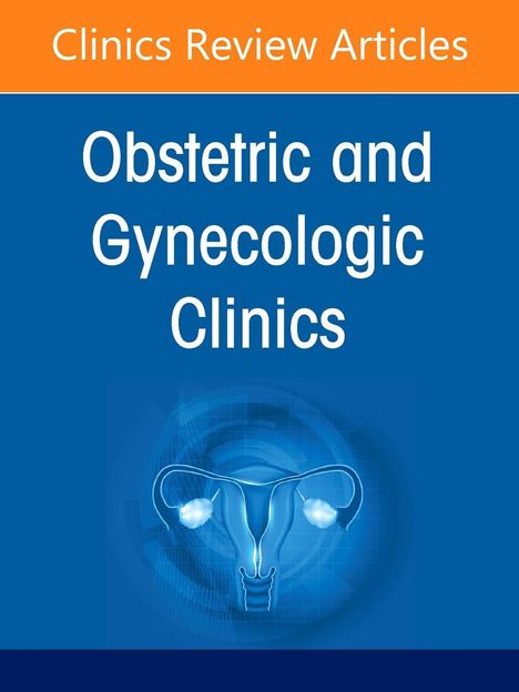 "Clinics Review Articles", "Obstetric and Gynecologic Clinics" auf blauem Hintergrund; Illustration einer Gebärmutter.