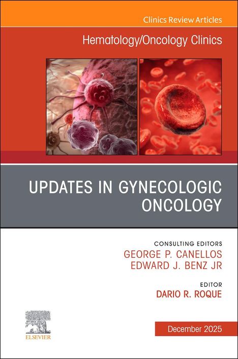 Updates in Gynecologic Oncology, an Issue of Hematology/Oncology Clinics of North America, Buch