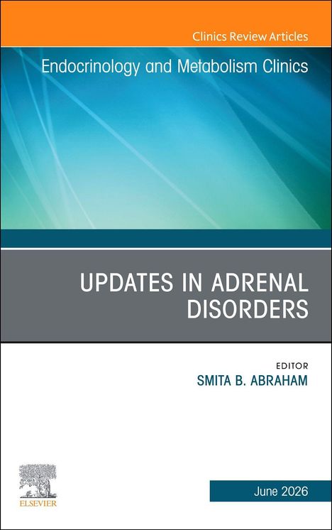 "Updates in Adrenal Disorders", Editor: Smita B. Abraham, Juni 2026. Gradient-Hintergrund, Elsevier-Logo unten.